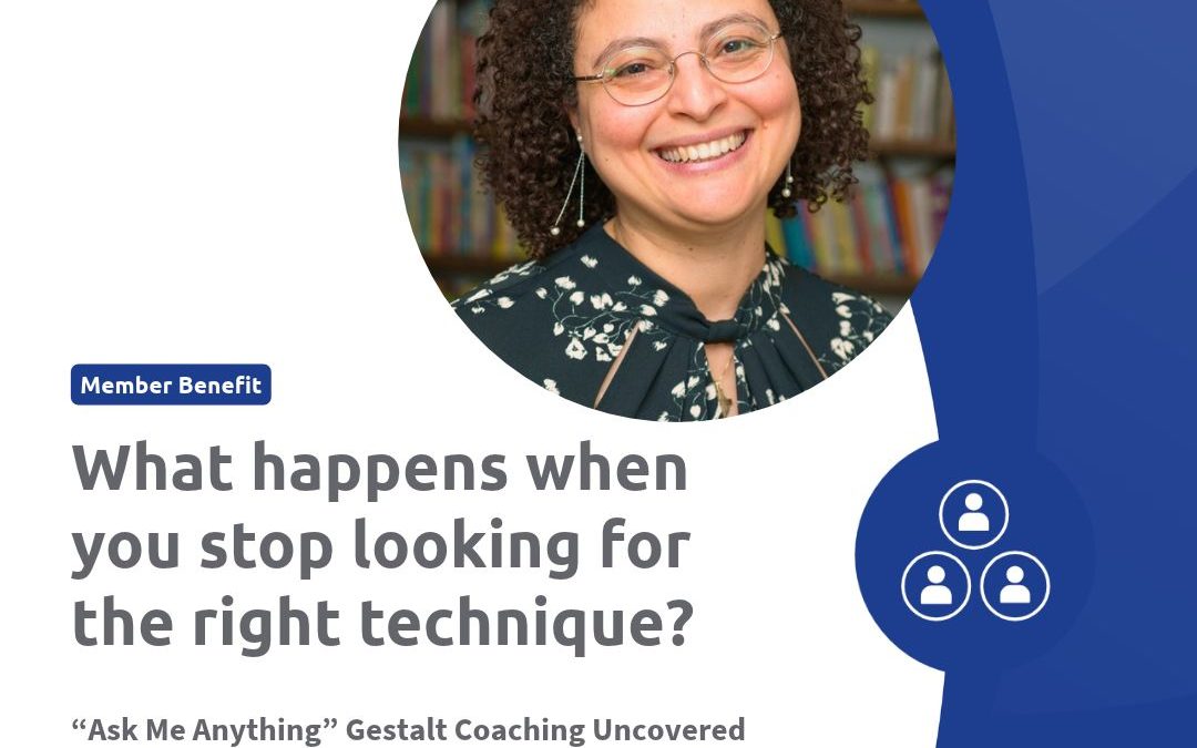 Gestalt coaching uncovered: Reflections on my Association for Coaching webinar